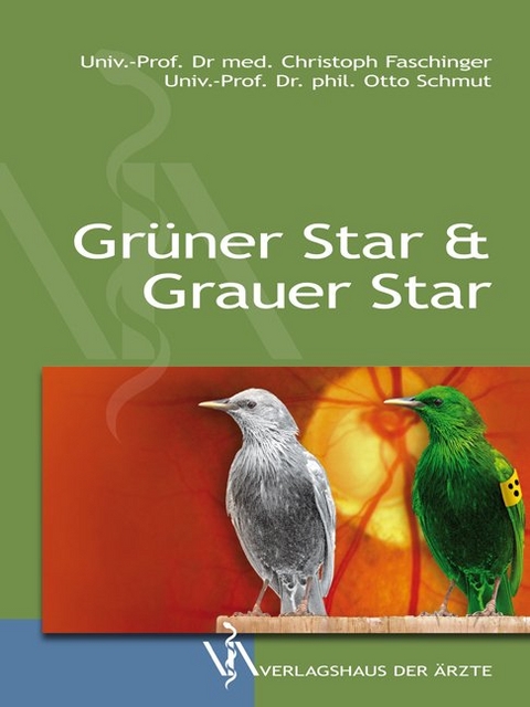 Grüner Star & Grauer Star - Christoph Faschinger, Otto Schmut