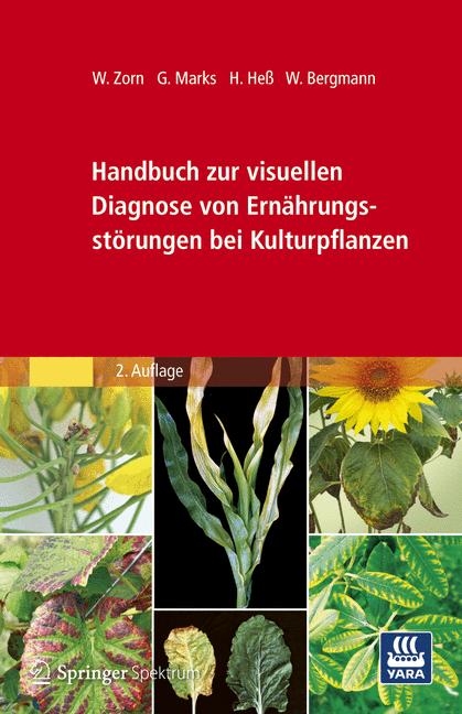 Handbuch zur visuellen Diagnose von Ernährungsstörungen bei Kulturpflanzen - Wilfried Zorn, Gerhard Marks, Hubert Heß, Werner Bergmann