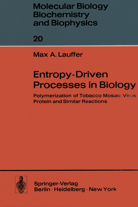 Entropy-Driven Processes in Biology - M.A. Lauffer