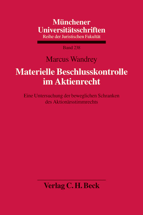 Materielle Beschlusskontrolle im Aktienrecht - Marcus Wandrey