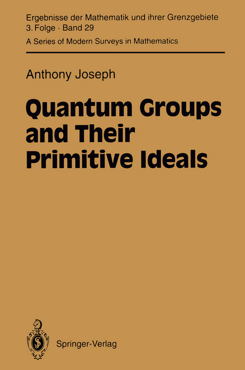 Quantum Groups and Their Primitive Ideals - Anthony Joseph