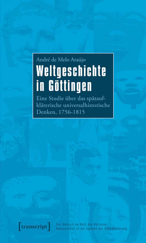 Weltgeschichte in Göttingen - André Gustavo de Melo Araújo