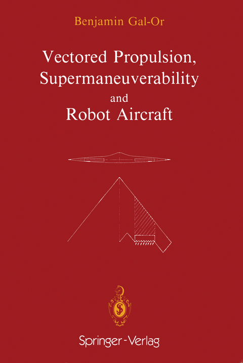 Vectored Propulsion, Supermaneuverability and Robot Aircraft - Benjamin Gal-or