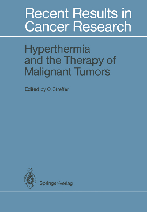 Hyperthermia and the Therapy of Malignant Tumors - 