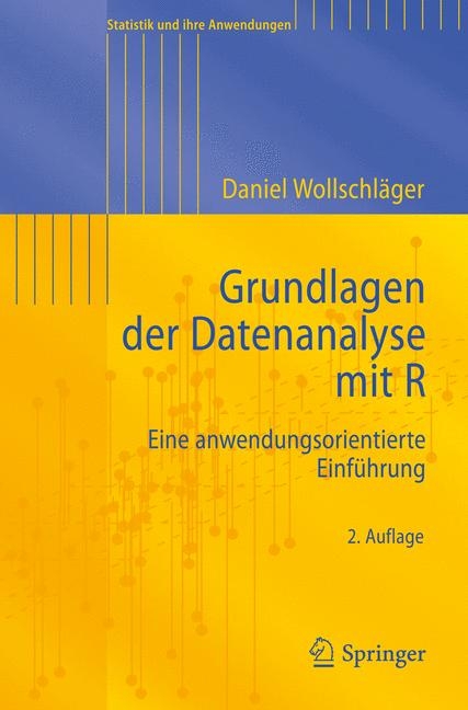 Grundlagen der Datenanalyse mit R - Daniel Wollschläger