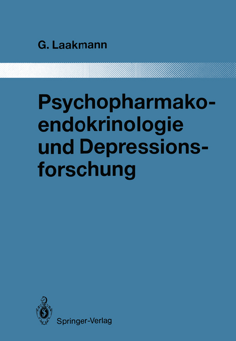 Psychopharmakoendokrinologie und Depressionsforschung - Gregor Laakmann