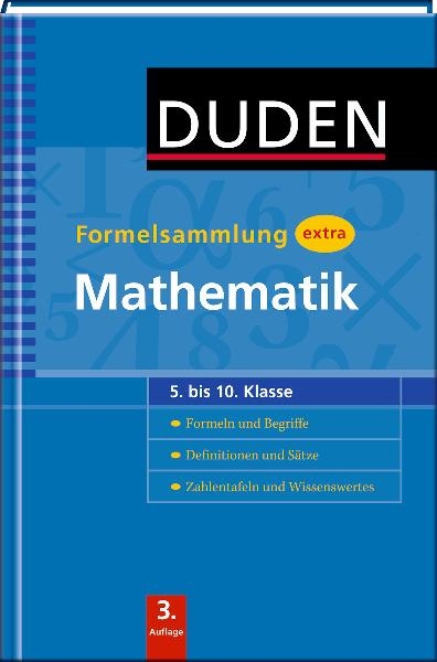 Duden Formelsammlung extra - Mathematik - Dr. Bahro  Uwe, Dr. Engelmann  Lutz, Dr. Liesenberg  Günter, Prof. Dr. habil. Meyer  Lothar, Dr. Schmidt  Gerd-Dietrich