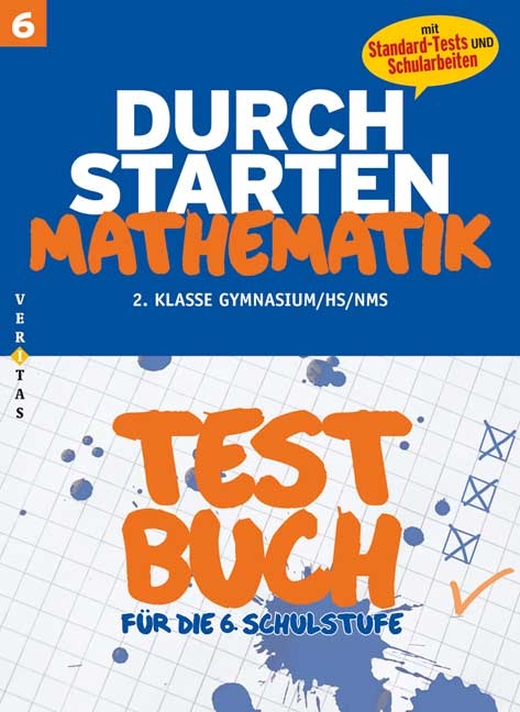 Durchstarten Mathematik 6. Testbuch (mit Standard-Tests und Schularbeiten) - Mone Crillovich-Cocoglia