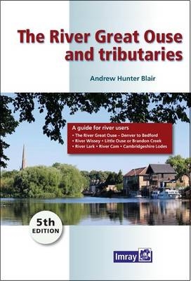 The River Great Ouse and Tributaries - Andrew Hunter-Blair