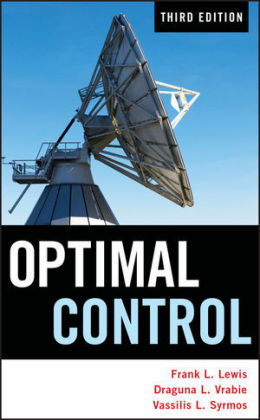 Optimal Control - Frank L. Lewis, Draguna Vrabie, Vassilis L. Syrmos