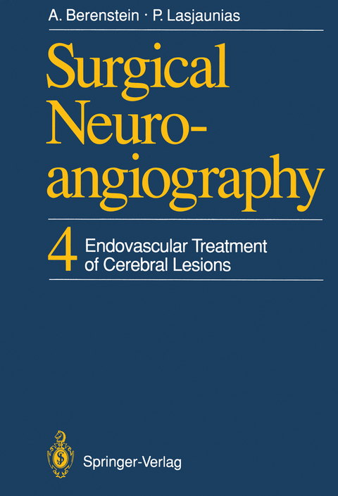 Surgical Neuroangiography - Alejandro Berenstein, Pierre Lasjaunias