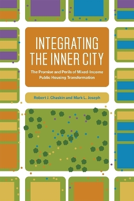 Integrating the Inner City - Robert J. Chaskin, Mark L. Joseph