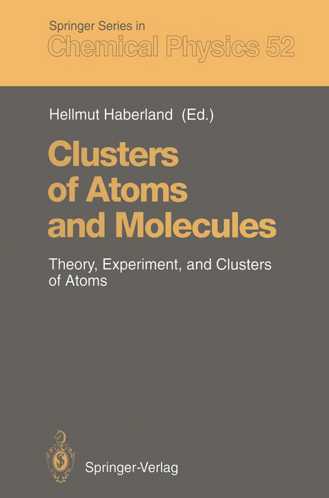 Clusters of Atoms and Molecules - 