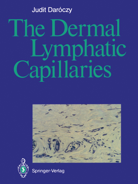 The Dermal Lymphatic Capillaries - Judit Daroczy