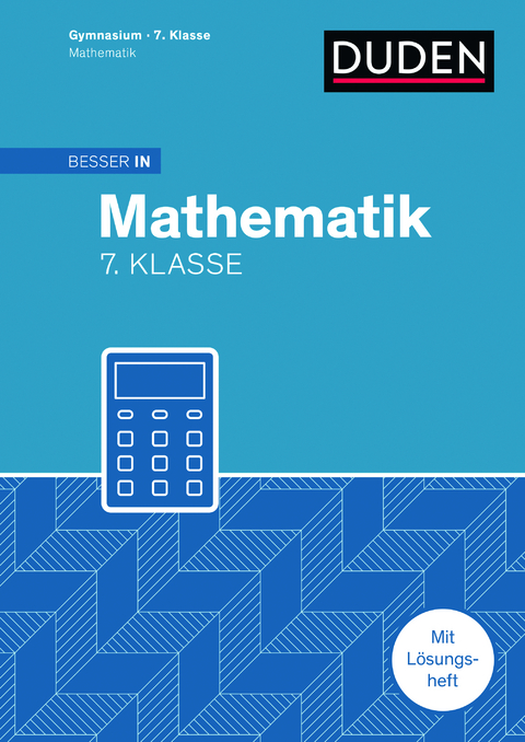 Besser in Mathematik - Gymnasium 7. Klasse - Martin Liepach