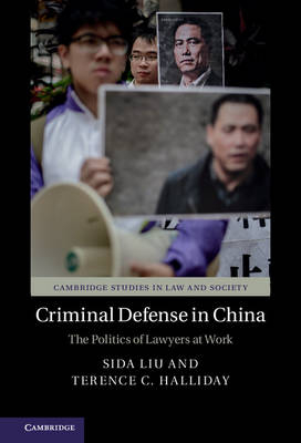 Criminal Defense in China - Sida Liu, Terence C. Halliday