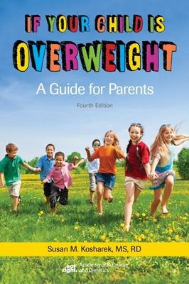 If Your Child Is Overweight - Susan M. Kosharek