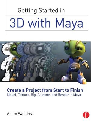 Getting Started in 3D with Maya - Adam Watkins