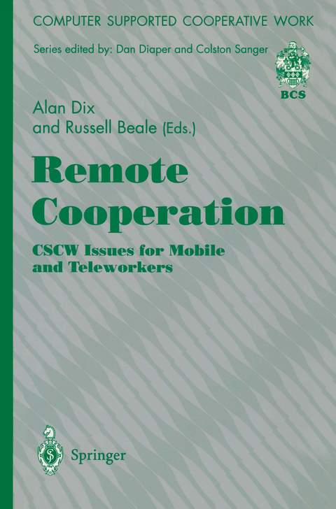 Remote Cooperation: CSCW Issues for Mobile and Teleworkers - Alan J. Dix, Russell Beale