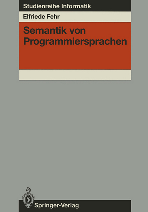 Semantik von Programmiersprachen - Elfriede Fehr