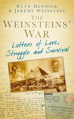 The Weinsteins' War - Ruth Mendick, Jeremy Weinstein