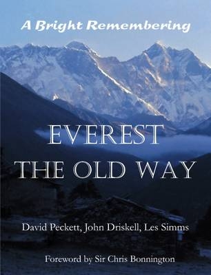 Everest the Old Way - John Driskell, David Peckett, Les Simms