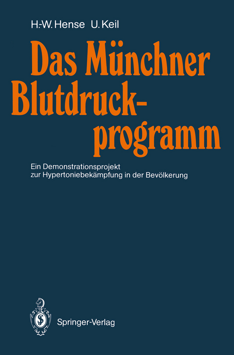 Das Münchner Blutdruckprogramm - Hans-Werner Hense, Ulrich Keil