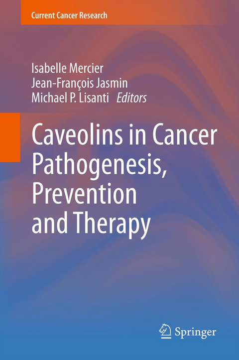 Caveolins in Cancer Pathogenesis, Prevention and Therapy - 