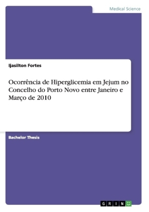 OcorrÃªncia de Hiperglicemia em Jejum no Concelho do Porto Novo entre Janeiro e MarÃ§o de 2010 - Ijasilton Fortes