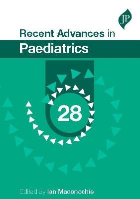 Recent Advances in Paediatrics: 28 - Ian Maconochie