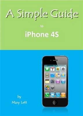 A Simple Guide to iPhone 4S - Mary Lett