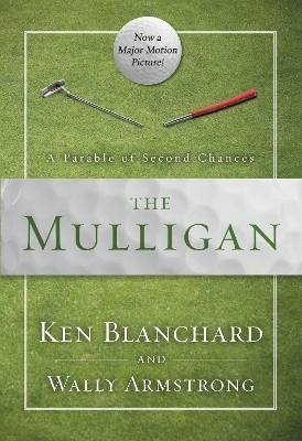 The Mulligan - Ken Blanchard, Wally Armstrong