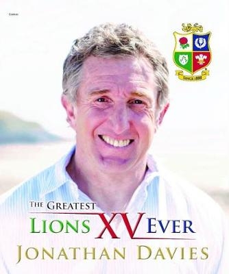 The Greatest Lions XV Ever - Jonathan Davies, Alun Wyn Bevan