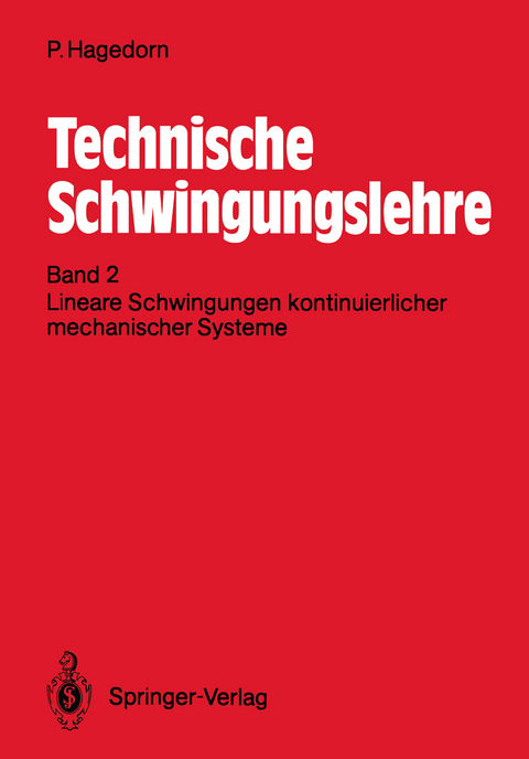 Technische Schwingungslehre - Peter Hagedorn