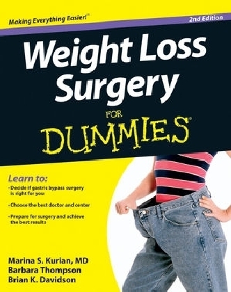 Weight Loss Surgery For Dummies - Marina S. Kurian, Barbara Thompson, Brian K. Davidson