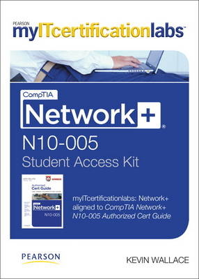 CompTIA Network+ N10-005 MyITCertificationlab -- Access Card - Kevin Wallace