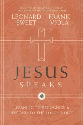 Jesus Speaks - Leonard Sweet, Frank Viola