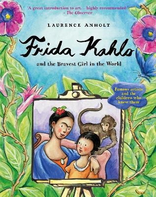 Frida Kahlo - Laurence Anholt