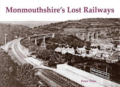 Monmouthshire's Lost Railways - Peter Dale