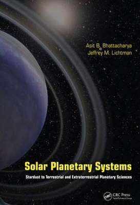 Solar Planetary Systems - Asit B. Bhattacharya, Jeffrey M. Lichtman