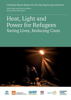 Heat, Light, and Power for Refugees - Glada Lahn, Owen Grafham