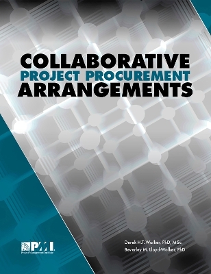 Collaborative Project Procurement Arrangements - Beverley M. Lloyd-Walker, Derek  H.T. Walker