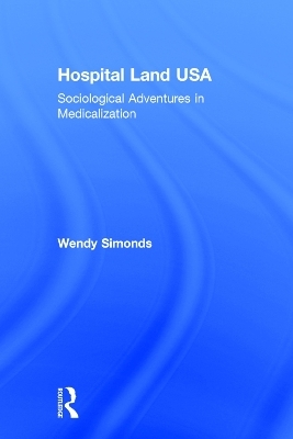 Hospital Land USA - Wendy Simonds