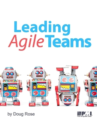 Leading Agile Teams - Doug Rose