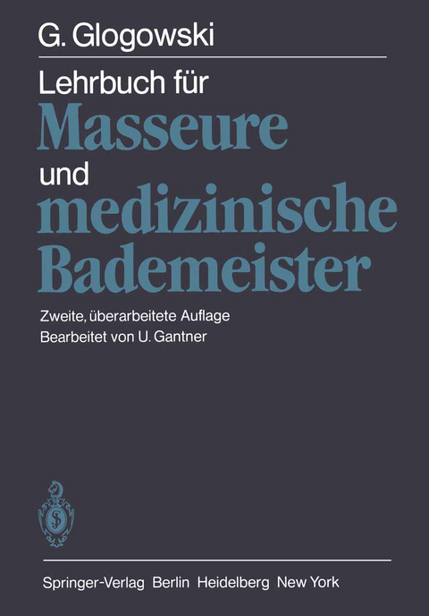 Lehrbuch für Masseure und medizinische Bademeister - G. Glogowski