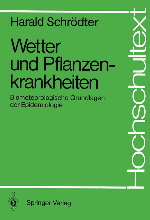 Wetter und Pflanzenkrankheiten - Harald Schrödter