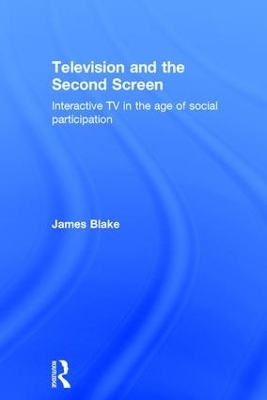 Television and the Second Screen - James Blake