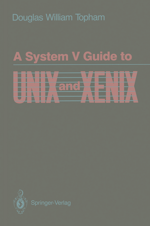 A System V Guide to UNIX and XENIX - Douglas W. Topham