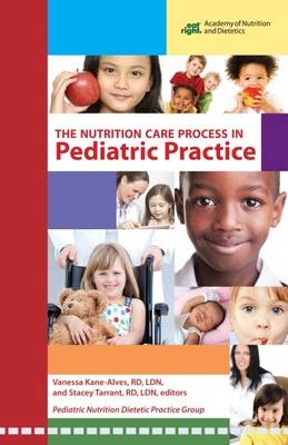 The Nutrition Care Process in Pediatric Practice - 