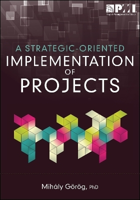 Strategic-Oriented Implementation of Projects - Mihaly Görög